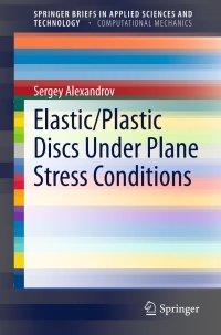 Imagen de portada: Elastic/Plastic Discs Under Plane Stress Conditions 9783319145792