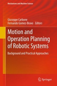 Cover image: Motion and Operation Planning of Robotic Systems 9783319147048