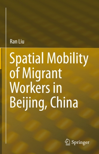 Cover image: Spatial Mobility of Migrant Workers in Beijing, China 9783319147376