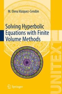 Imagen de portada: Solving Hyperbolic Equations with Finite Volume Methods 9783319147833
