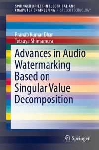 Omslagafbeelding: Advances in Audio Watermarking Based on Singular Value Decomposition 9783319147994