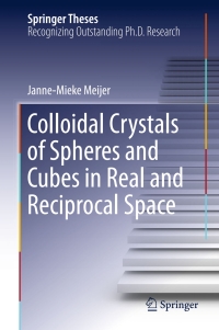 Cover image: Colloidal Crystals of Spheres and Cubes in Real and Reciprocal Space 9783319148083