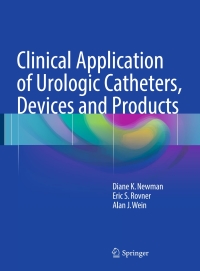 Imagen de portada: Clinical Application of Urologic Catheters, Devices and Products 9783319148205