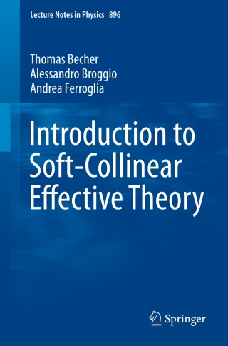 صورة الغلاف: Introduction to Soft-Collinear Effective Theory 9783319148472