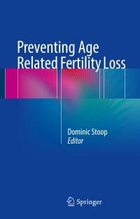 صورة الغلاف: Preventing Age Related Fertility Loss 9783319148564