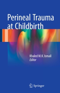 Cover image: Perineal Trauma at Childbirth 9783319148595