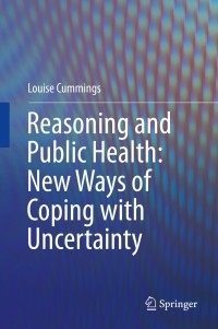 Cover image: Reasoning and Public Health: New Ways of Coping with Uncertainty 9783319150123