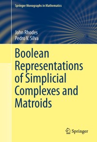 Imagen de portada: Boolean Representations of Simplicial Complexes and Matroids 9783319151137