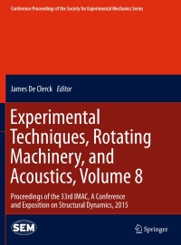 Cover image: Experimental Techniques, Rotating Machinery, and Acoustics, Volume 8 9783319152356
