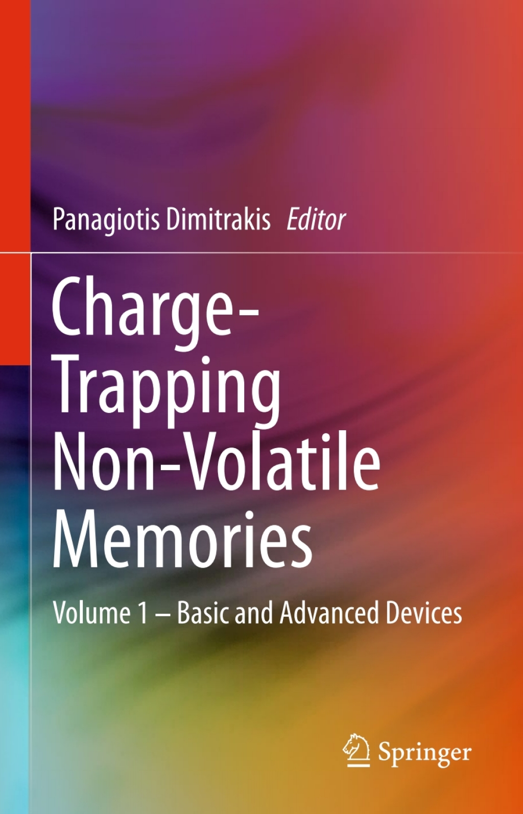 Charge-Trapping Non-Volatile Memories Volume 1 – Basic and Advanced Devices