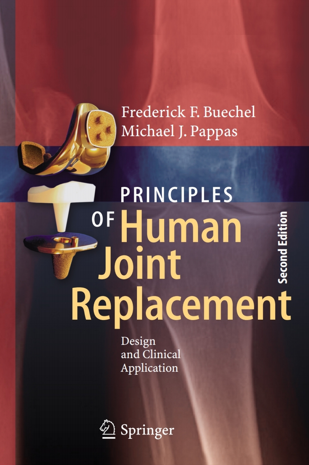 Principles of Human Joint Replacement Design and Clinical Application 2nd Edition