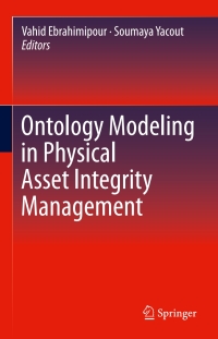 Cover image: Ontology Modeling in Physical Asset Integrity Management 9783319153254