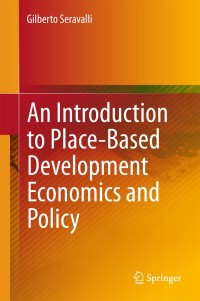 Cover image: An Introduction to Place-Based Development Economics and Policy 9783319153766