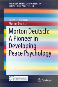 Cover image: Morton Deutsch: A Pioneer in Developing Peace Psychology 9783319154398