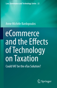 表紙画像: eCommerce and the Effects of Technology on Taxation 9783319154480