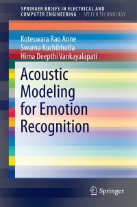 Titelbild: Acoustic Modeling for Emotion Recognition 9783319155296