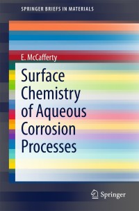 表紙画像: Surface Chemistry of Aqueous Corrosion Processes 9783319156477