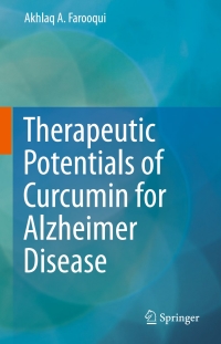 Cover image: Therapeutic Potentials of Curcumin for Alzheimer Disease 9783319158884
