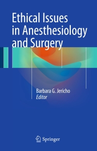 Cover image: Ethical Issues in Anesthesiology and Surgery 9783319159485