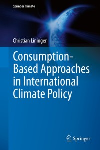 Immagine di copertina: Consumption-Based Approaches in International Climate Policy 9783319159904