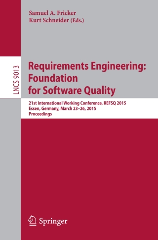 Cover image: Requirements Engineering: Foundation for Software Quality 9783319161006