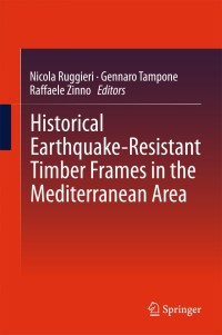 Omslagafbeelding: Historical Earthquake-Resistant Timber Frames in the Mediterranean Area 9783319161860