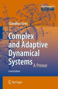 表紙画像: Complex and Adaptive Dynamical Systems 4th edition 9783319162645