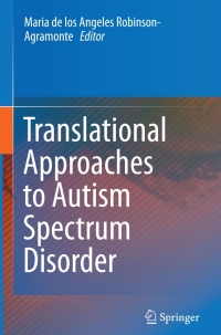 表紙画像: Translational Approaches to Autism Spectrum Disorder 9783319163208