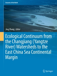 Omslagafbeelding: Ecological Continuum from the Changjiang (Yangtze River) Watersheds to the East China Sea Continental Margin 9783319163383