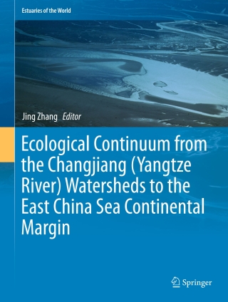 صورة الغلاف: Ecological Continuum from the Changjiang (Yangtze River) Watersheds to the East China Sea Continental Margin 9783319163383