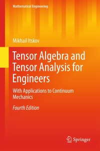 Imagen de portada: Tensor Algebra and Tensor Analysis for Engineers 4th edition 9783319163413
