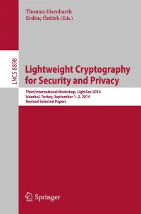 صورة الغلاف: Lightweight Cryptography for Security and Privacy 9783319163628