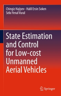 Imagen de portada: State Estimation and Control for Low-cost Unmanned Aerial Vehicles 9783319164168