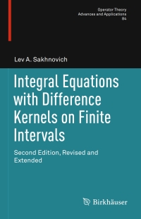 Cover image: Integral Equations with Difference Kernels on Finite Intervals 2nd edition 9783319164885