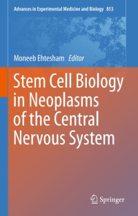 Imagen de portada: Stem Cell Biology in Neoplasms of the Central Nervous System 9783319165363