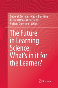 Omslagafbeelding: The Future in Learning Science: What’s in it for the Learner? 9783319165424