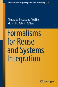 Cover image: Formalisms for Reuse and Systems Integration 9783319165769