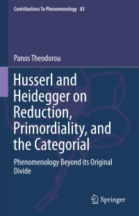 Imagen de portada: Husserl and Heidegger on Reduction, Primordiality, and the Categorial 9783319166216