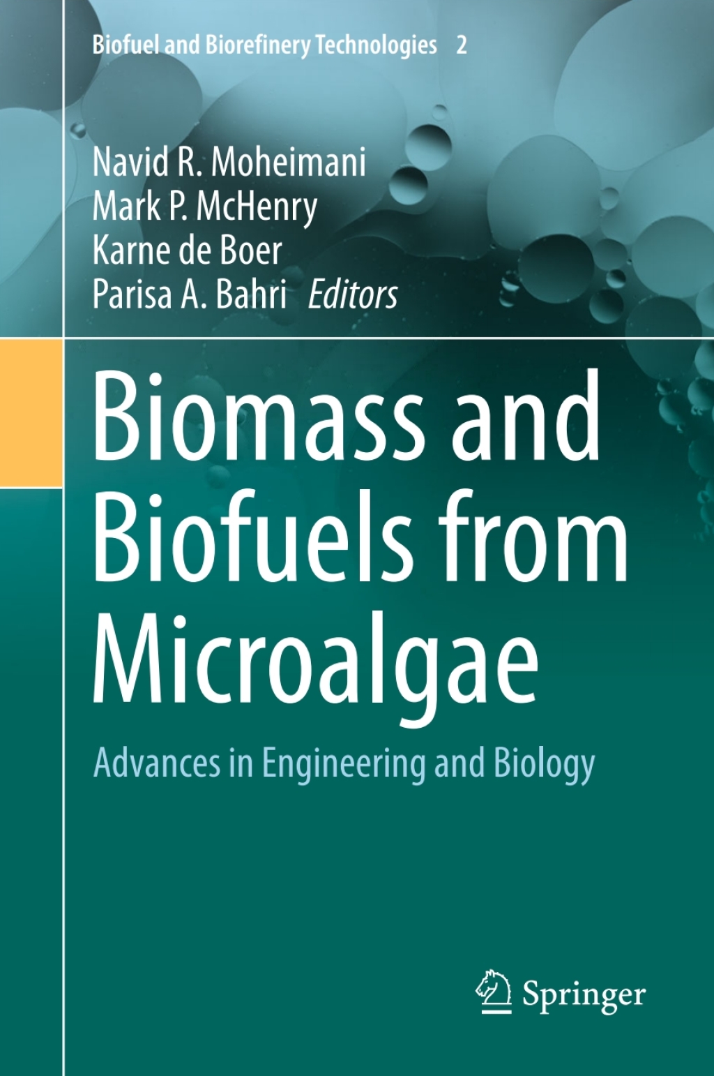 Biomass and Biofuels from Microalgae Advances in Engineering and Biology