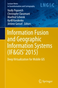 Imagen de portada: Information Fusion and Geographic Information Systems (IF&GIS' 2015) 9783319166667