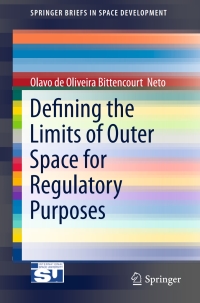 表紙画像: Defining the Limits of Outer Space for Regulatory Purposes 9783319166841