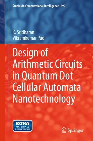 Cover image: Design of Arithmetic Circuits in Quantum Dot Cellular Automata Nanotechnology 9783319166872