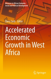 صورة الغلاف: Accelerated Economic Growth in West Africa 9783319168258