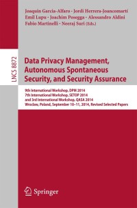 Cover image: Data Privacy Management, Autonomous Spontaneous Security, and Security Assurance 9783319170152