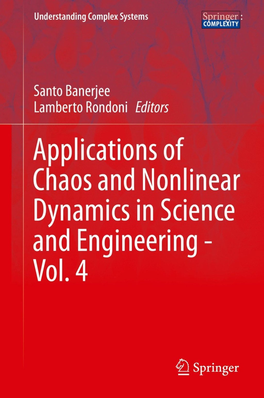 Applications of Chaos and Nonlinear Dynamics in Science and Engineering – Vol. 4