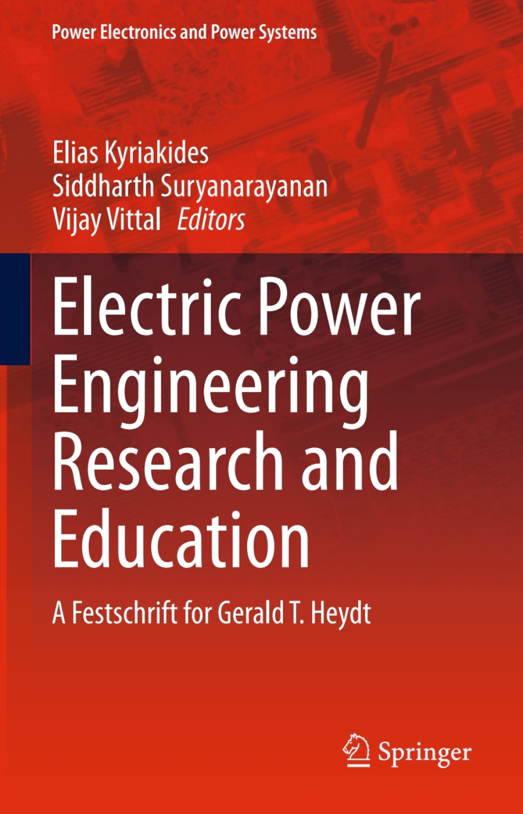 Electric Power Engineering Research and Education A festschrift for Gerald T. Heydt