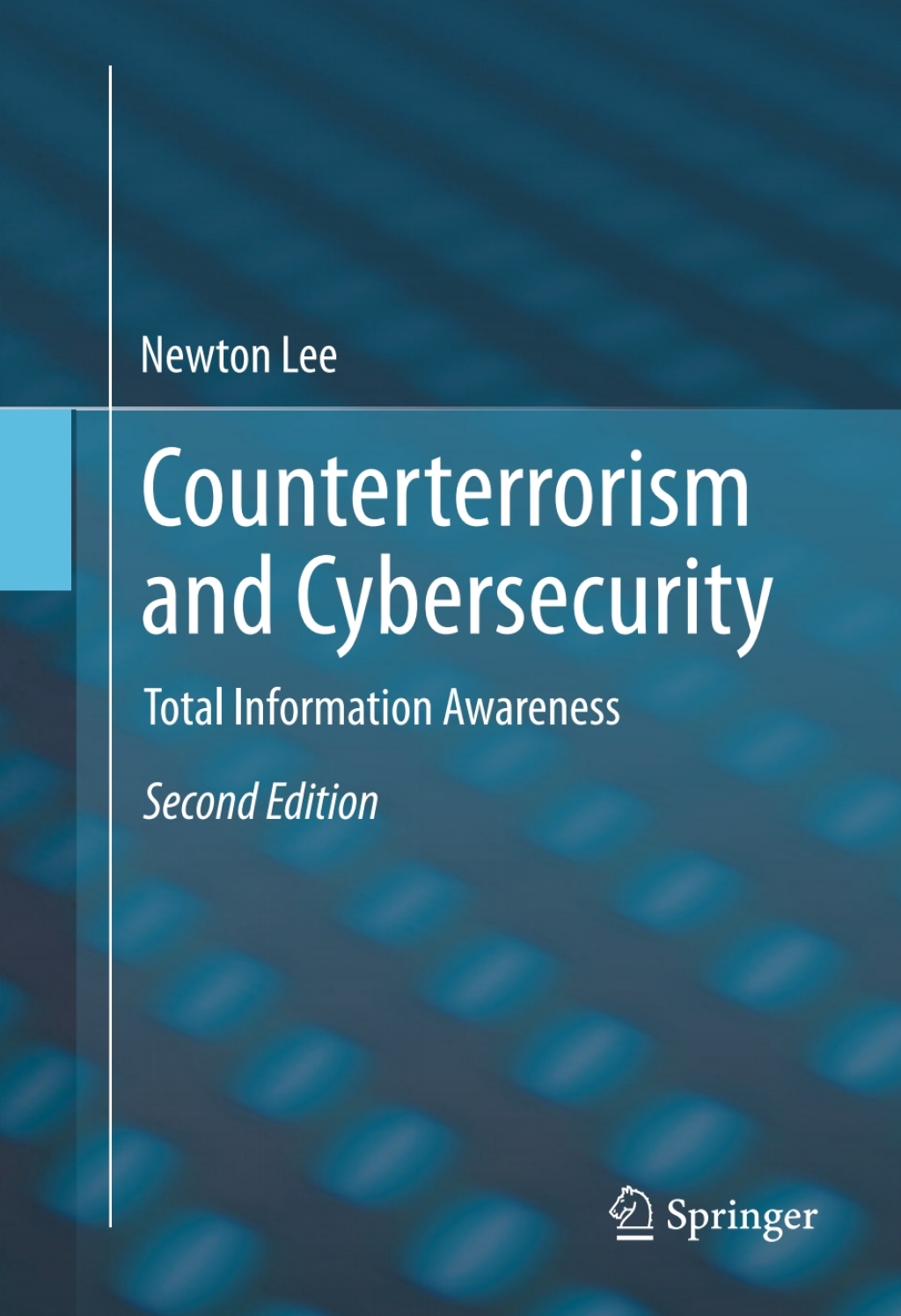 Counterterrorism and Cybersecurity Total Information Awareness 2nd Edition