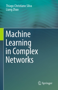 Cover image: Machine Learning in Complex Networks 9783319172897