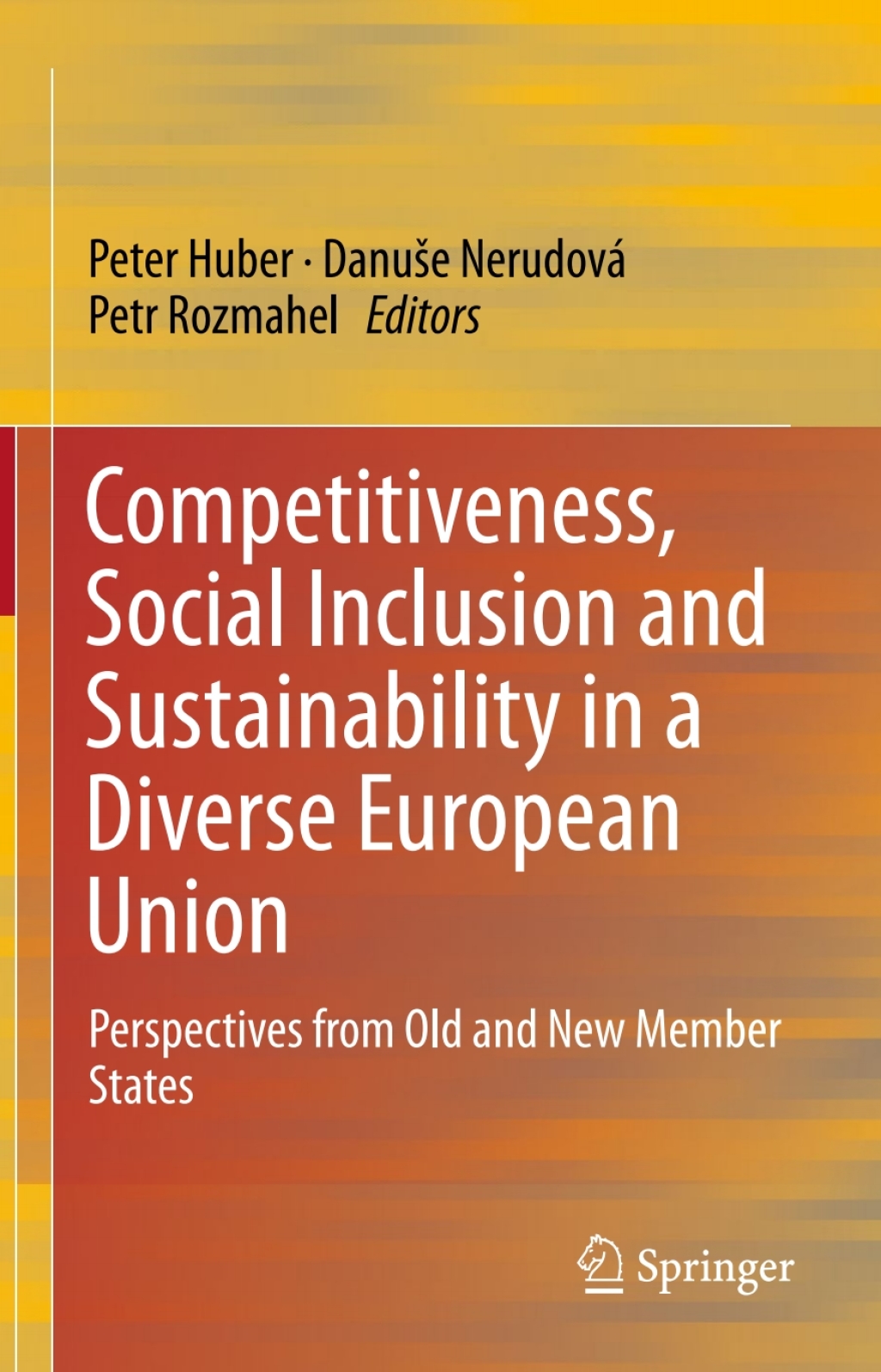 Competitiveness, Social Inclusion and Sustainability in a Diverse European Union Perspectives from Old and New Member States