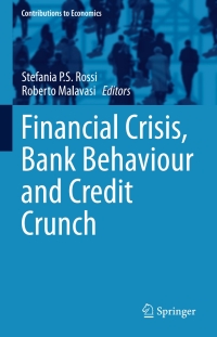 صورة الغلاف: Financial Crisis, Bank Behaviour and Credit Crunch 9783319174129